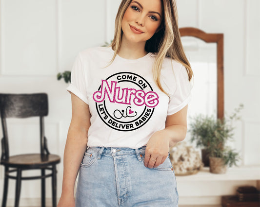 Let's Deliver Babies Nurse Tee